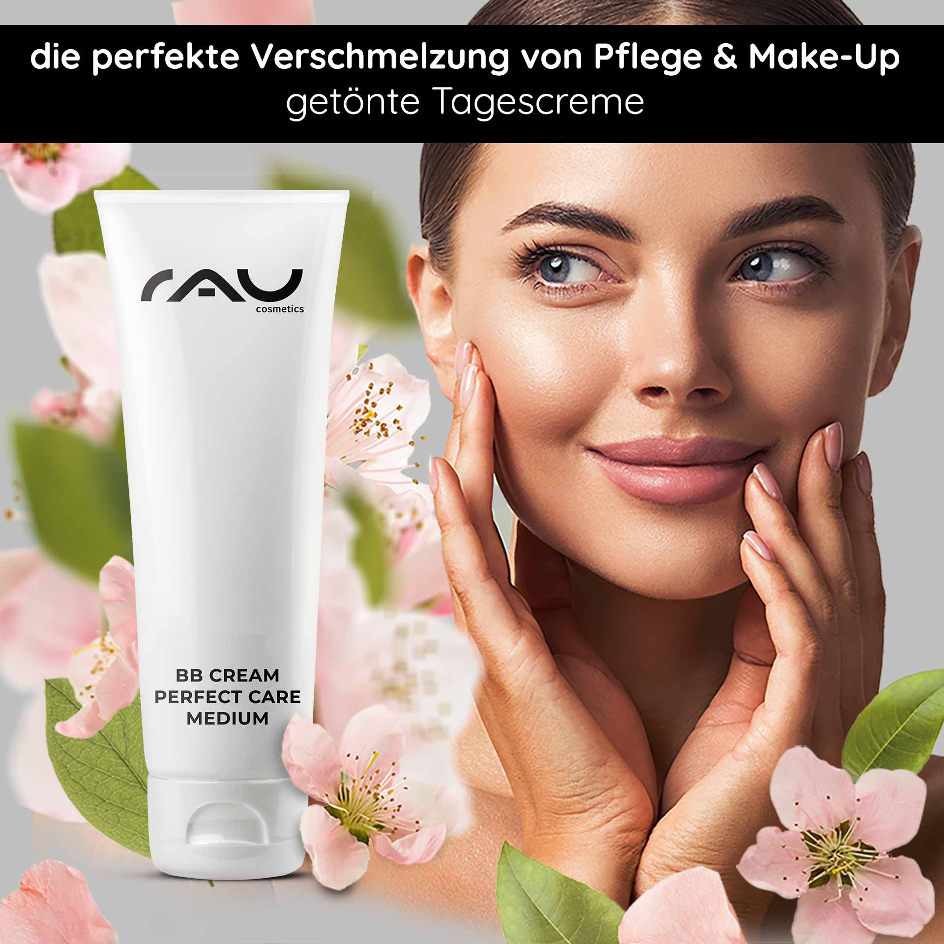 BB Cream Perfect Care Medium 75 ml SPF 12 Make-up & Pflege RAU Cosmetics BB Cream Perfect Care Medium-Tube mit Modell, das strahlende Haut und floralen Hintergrund zeigt und die Vorteile der Hautpflege und des Make-ups hervorhebt.